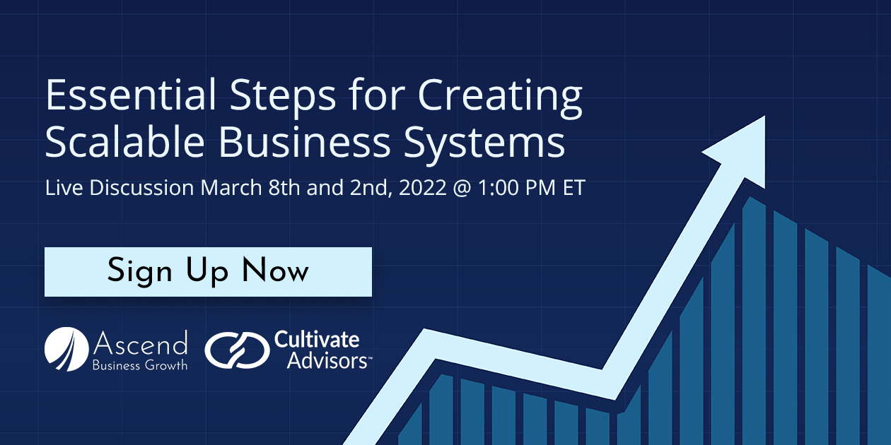 cta-cultivate-advisors-essential-steps-for-creating-scalable-business-systems-1260x630px-date-only