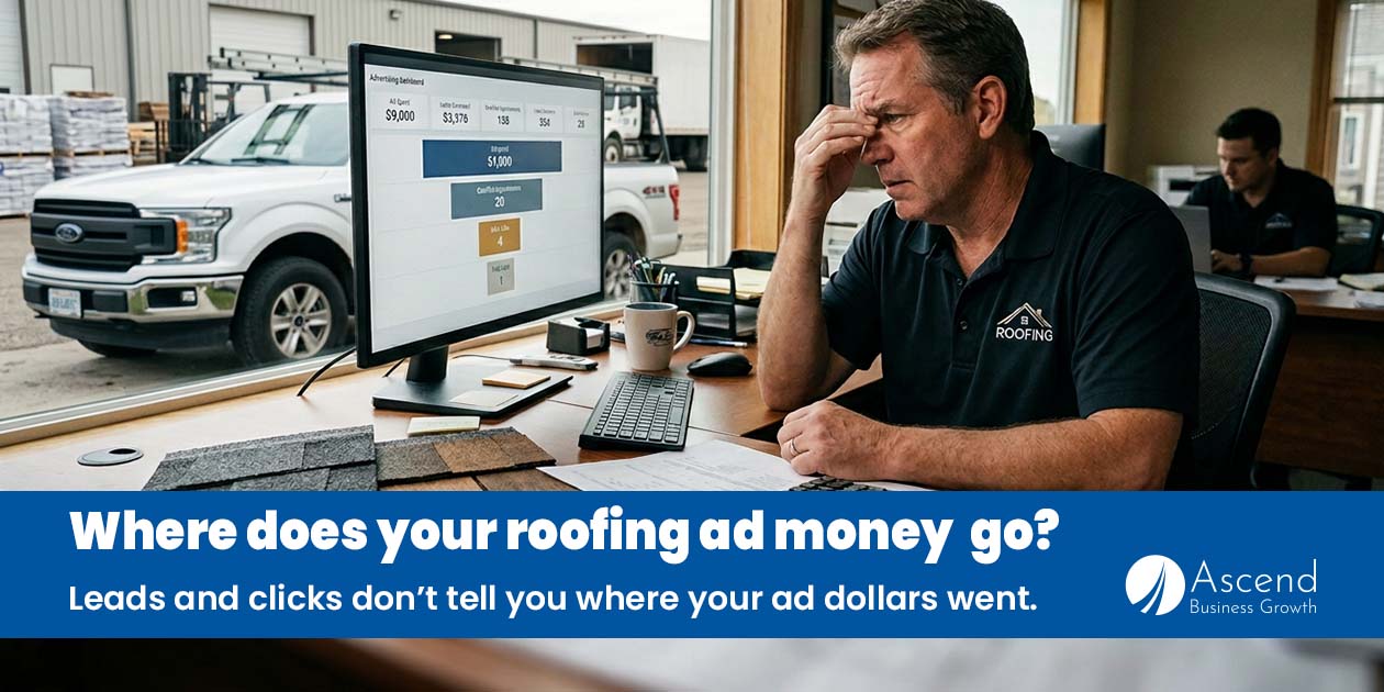 Read: Why More Roofing Ads Can Mean More Wasted Money