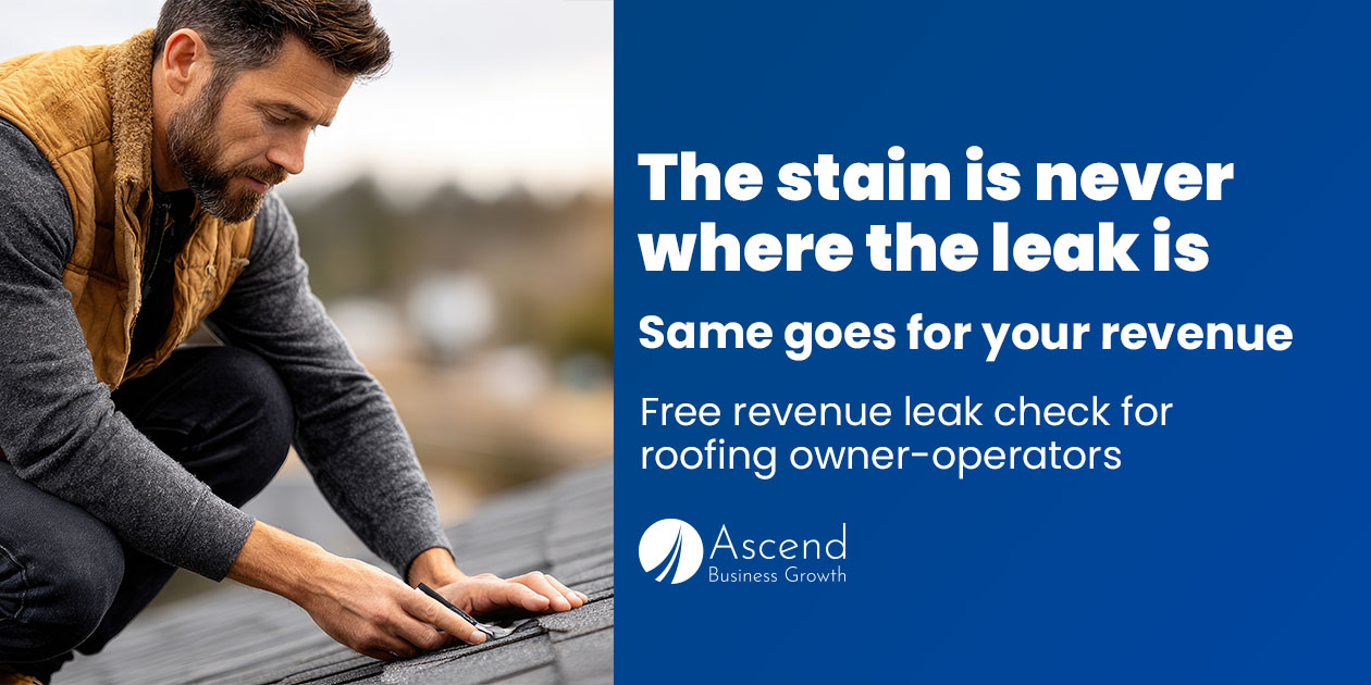 Revenue leak check for roofing owner-operators.